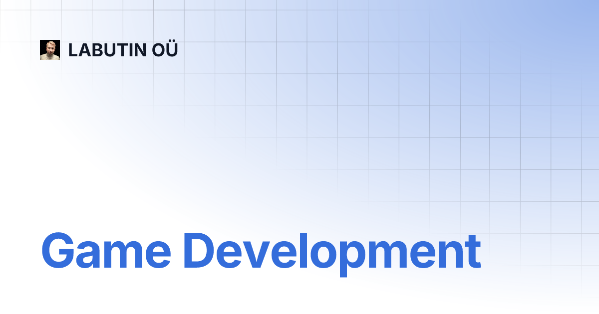 Game Development | LABUTIN OÜ